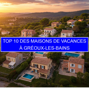 Top 10 des Maisons de vacances à Gréoux-les-Bains